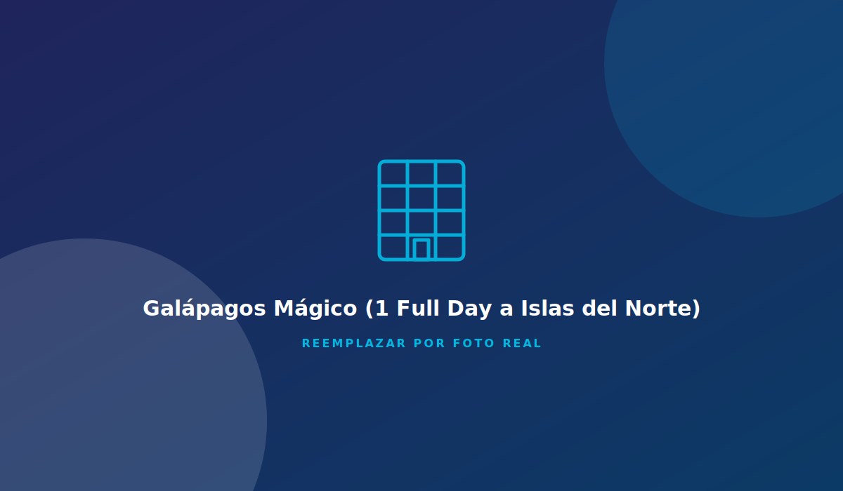 Galápagos Mágico (1 Full Day a Islas del Norte)