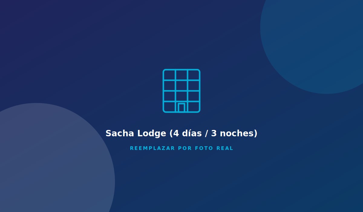 Sacha Lodge (4 días / 3 noches)